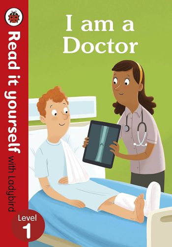 I Am A Doctor (Read It Yourself With Ladybird Levels 1)